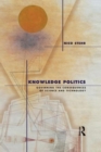 Image for Knowledge Politics : Governing the Consequences of Science and Technology