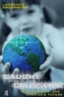 Image for Caught in the Crossfire : Kids, Politics, and America&#39;s Future