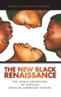 Image for The new Black renaissance  : the souls anthology of critical African-American studies