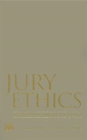 Image for Jury Ethics : Juror Conduct and Jury Dynamics