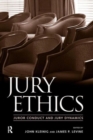 Image for Jury Ethics : Juror Conduct and Jury Dynamics