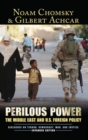 Image for Perilous power  : the Middle East &amp; U.S. foreign policy