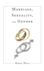 Image for Marriage, Sexuality, and Gender