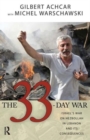 Image for 33 Day War : Israel&#39;s War on Hezbollah in Lebanon and Its Consequences