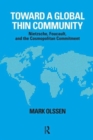 Image for Toward a Global Thin Community : Nietzsche, Foucault, and the Cosmopolitan Commitment