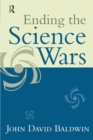 Image for Ending the Science Wars