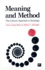 Image for Meaning and method  : the cultural approach to sociology