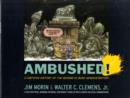 Image for Ambushed! : A Cartoon History of the George W. Bush Administration
