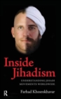 Image for Inside Jihadism : Understanding Jihadi Movements Worldwide