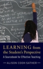 Image for Learning from the Student&#39;s Perspective : A Sourcebook for Effective Teaching