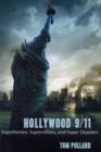 Image for Hollywood 9/11 : Superheroes, Supervillains, and Super Disasters