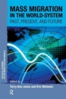 Image for Mass Migration in the World-system : Past, Present, and Future