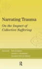 Image for Narrating Trauma : On the Impact of Collective Suffering