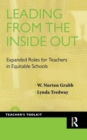 Image for Leading from the Inside Out : Expanded Roles for Teachers in Equitable Schools