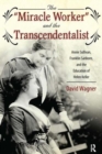 Image for Miracle Worker and the Transcendentalist