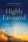 Image for Highly Favoured : Our Powerful God&#39;s Covenant With You