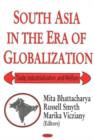 Image for South Asia in the Era of Globalization : Trade, Industrialization &amp; Welfare
