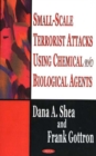 Image for Small-Scale Terrorist Attacks Using Chemical &amp; Biological Agents