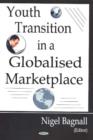 Image for Youth Transition in a Globalized Marketplace