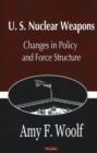 Image for U.S. Nuclear Weapons : Changes in Policy &amp; Force Structure