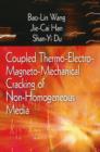Image for Coupled Thermo-Electro-Mangneto-Mechanical Cracking of Non-Homogenous Media