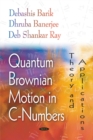 Image for Quantum Brownian Motion in C-Numbers