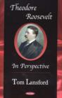 Image for Theodore Roosevelt : in Perspective