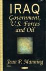 Image for Iraq : Government, US Forces &amp; Oil