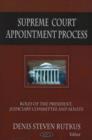 Image for Supreme Court Appointment Process : Roles of the President, Judiciary Committee &amp; Senate