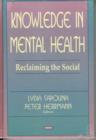 Image for Knowledge in Mental Health : Reclaiming the Social
