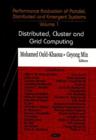 Image for Performance Evaluation of Parallel, Distributed &amp; Emergent Systems : Volume I: Distributed, Cluster &amp; Grid Computing
