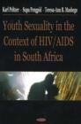 Image for Youth Sexuality in the Context of HIV/AIDS in South Africa