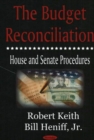 Image for Budget Reconciliation : House &amp; Senate Procedures
