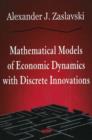 Image for Mathematical Models of Economic Dynamics with Discrete Innovations