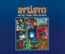 Image for Artism : Art by Those with Autism