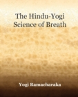 Image for The Hindu-Yogi Science of Breath (1903)