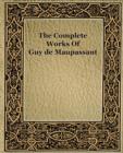 Image for The Complete Works of Guy de Maupassant (1917)