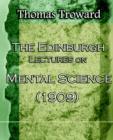 Image for The Edinburgh Lectures on Mental Science (1909)