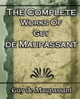 Image for The Complete Works of Guy de Maupassant : Short Stories- 1917