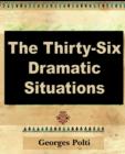 Image for The Thirty Six Dramatic Situations