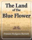 Image for The Land of the Blue Flower