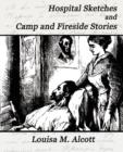 Image for Hospital Sketches and Camp and Fireside Stories
