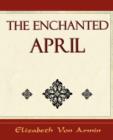 Image for The Enchanted April - Elizabeth Von Armin