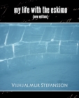 Image for My Life with the Eskimo (New Edition)