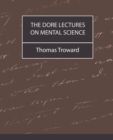 Image for The Dore Lectures on Mental Science