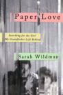 Image for Paper love  : searching for the girl my grandfather left behind