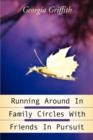 Image for Running Around In Family Circles with Friends in Pursuit
