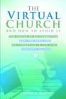 Image for The Virtual Church-and how to avoid it