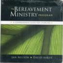 Image for The Bereavement Ministry Program : A Comprehensive Guide for Churches