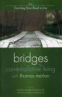 Image for Bridges to Contemplative Living with Thomas Merton